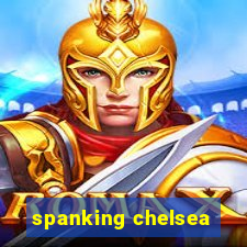 spanking chelsea